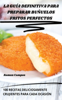 Guía Definitiva Para Preparar Buñuelos Fritos Perfectos