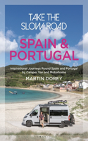 Take the Slow Road: Spain and Portugal