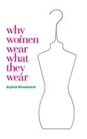 Why Women Wear What They Wear