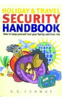Holiday & Travel Security Handbook: How to Keep Yourself and Your Family Safe from Risk