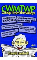 Cwmtwp - Gossip from the Valleys