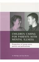 Children Caring for Parents with Mental Illness