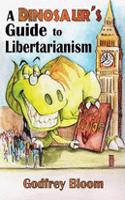 Dinosaur's Guide to Libertarianism