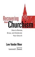 Recovering from Churchism