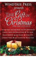 The Gift of Christmas: An Anthology: An Anthology