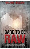 Dare to be Raw