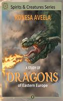 A Study of Dragons of Eastern Europe