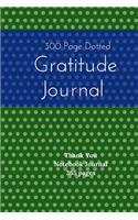 300 Page Dotted Gratitude Journal - Thank You Notebook Journal: Polka Dot Journal, Polka Dotted Journal; Green/Blue(18 Gratitude Journal)
