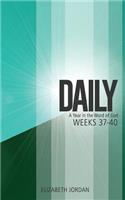 Daily: A Year in the Word of God: Weeks 37-40