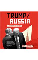 Trump\/Russia Lib/E: A Definitive History