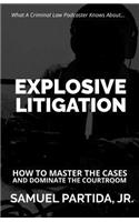 Explosive Litigation