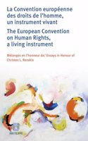 La Convention europeenne des droits de l'homme, un instrument vivant : Melanges en l'honneur de Christos L. Rozakis