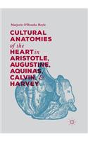 Cultural Anatomies of the Heart in Aristotle, Augustine, Aquinas, Calvin, and Harvey