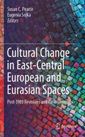 Cultural Change in East-Central European and Eurasian Spaces