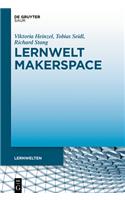 Lernwelt Makerspace