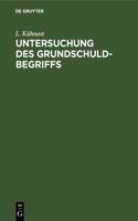 Untersuchung Des Grundschuldbegriffs