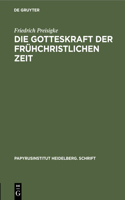 Die Gotteskraft Der Frühchristlichen Zeit