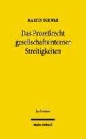 Das Prozessrecht Gesellschaftsinterner Streitigkeiten