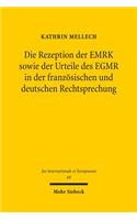 Die Rezeption Der Emrk Sowie Der Urteile Des Egmr in Der Franzosischen Und Deutschen Rechtsprechung