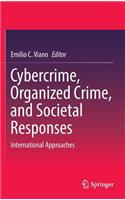 Cybercrime, Organized Crime, and Societal Responses