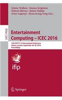 Entertainment Computing: ICEC 2016