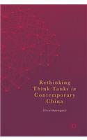 Rethinking Think Tanks in Contemporary China