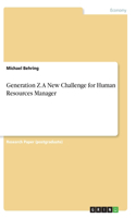 Generation Z. A New Challenge for Human Resources Manager