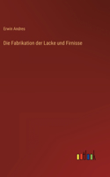 Fabrikation der Lacke und Firnisse