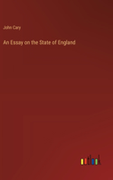 An Essay on the State of England