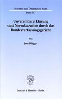 Unvereinbarerklarung Statt Normkassation Durch Das Bundesverfassungsgericht