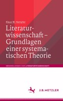 Literaturwissenschaft - Grundlagen Einer Systematischen Theorie