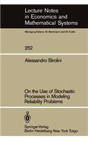 On the Use of Stochastic Processes in Modeling Reliability Problems