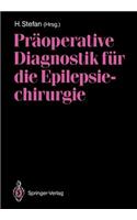 Präoperative Diagnostik Für Die Epilepsiechirurgie