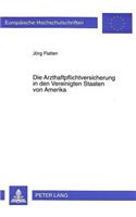 Die Arzthaftpflichtversicherung in den Vereinigten Staaten von Amerika