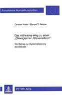 Der muehsame Weg zu einer «Oekologischen Steuerreform»: Ein Beitrag Zur Systematisierung Der Debatte
