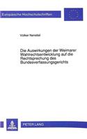 Die Auswirkungen der Weimarer Wahlrechtsentwicklung auf die Rechtsprechung des Bundesverfassungsgerichts