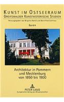 Architektur in Pommern Und Mecklenburg Von 1850 Bis 1900