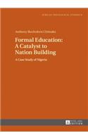 Formal Education: A Catalyst to Nation Building