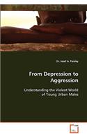 From Depression to Aggression