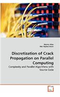 Discretization of Crack Propagation on Parallel Computing