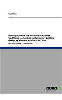 Investigation on the influence of Chinese traditional elements in contemporary building design by Western architects in China