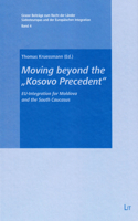 Moving Beyond the Kosovo Precedent