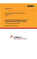 Neue Modellierungsmöglichkeiten des dynamisch-transaktionalen Ansatzes: Das Bewerbungsprozessmodell(German)