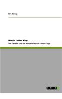 Martin Luther King: Das Denken und das Handeln Martin Luther Kings