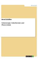 Solarenergie. Solarthermie und Photovoltaik