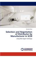 Selection and Negotiation of Distributor by Manufacturer in SCM