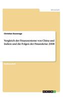 Vergleich der Finanzsysteme von China und Indien und die Folgen der Finanzkrise 2008