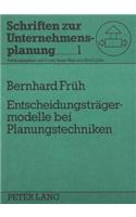 Entscheidungstraegermodelle bei Planungstechniken
