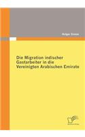 Die Migration indischer Gastarbeiter in die Vereinigten Arabischen Emirate