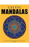 Celtic Mandalas - Beautiful mandalas and patterns for colouring in, relaxation and meditation
